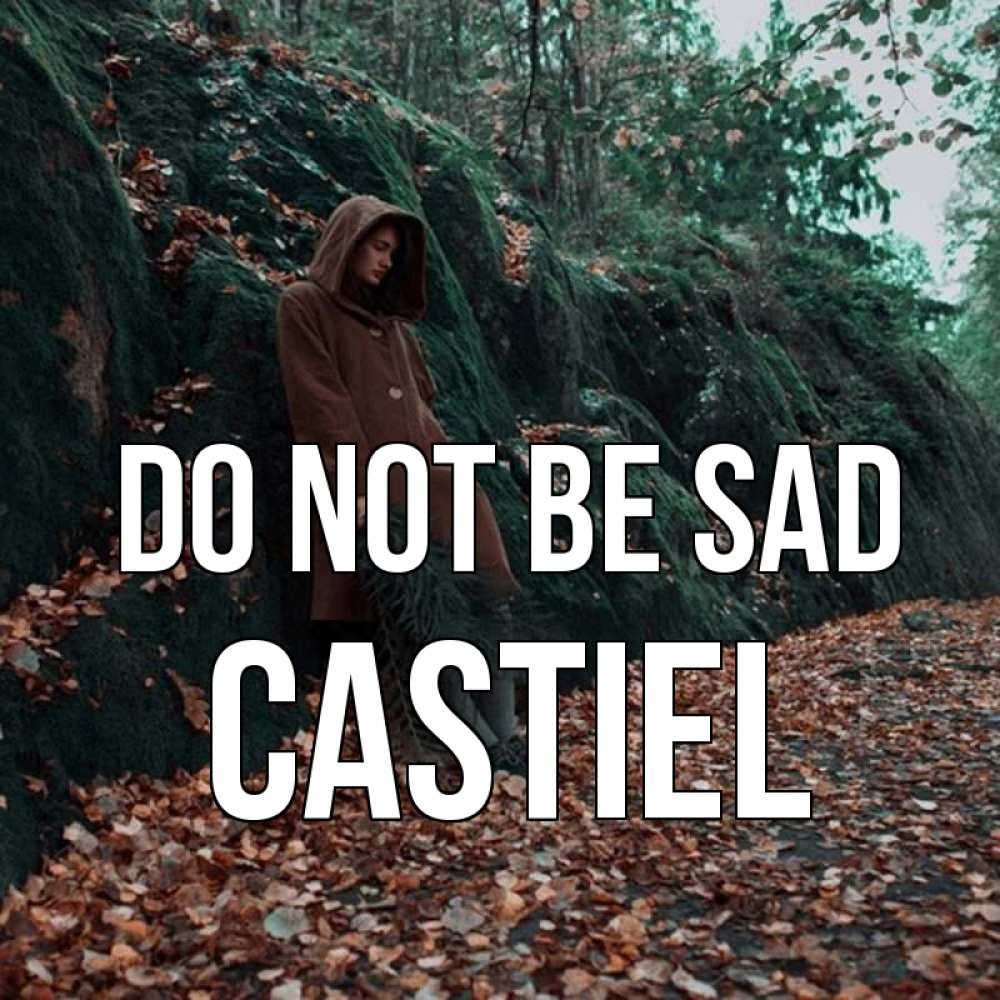 Greetings card с именем, Castiel Do not be sad осенний лес Greetings with text for free download 