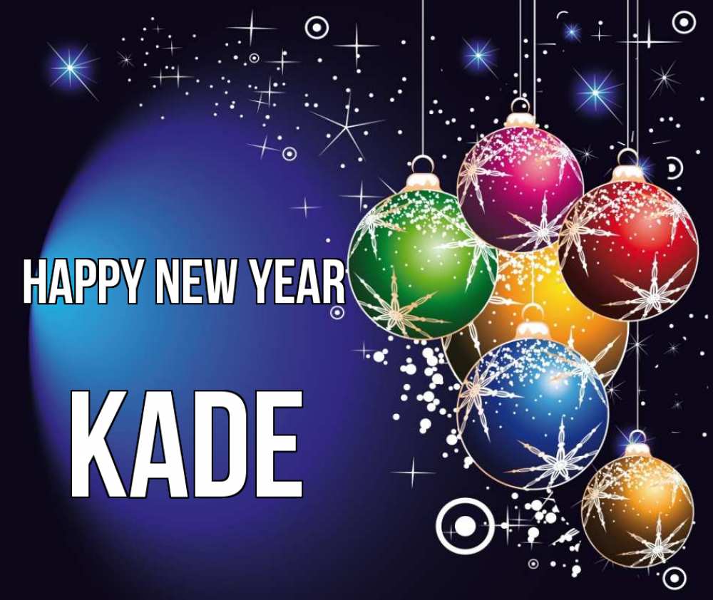 Greetings card с именем, Kade Happy New Year новый год Greetings with text for free download 