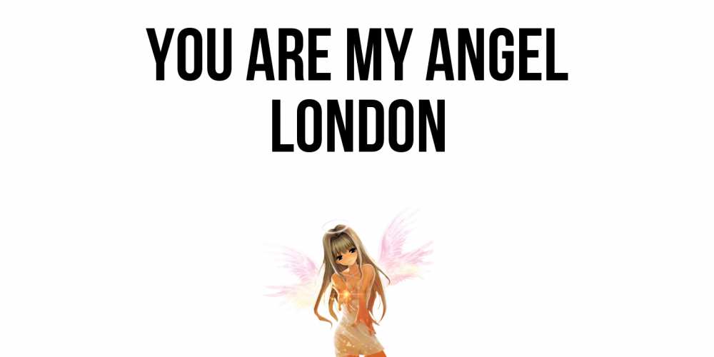 Greetings card с именем, London You are my angel ангел, аниме Greetings with text for free download 