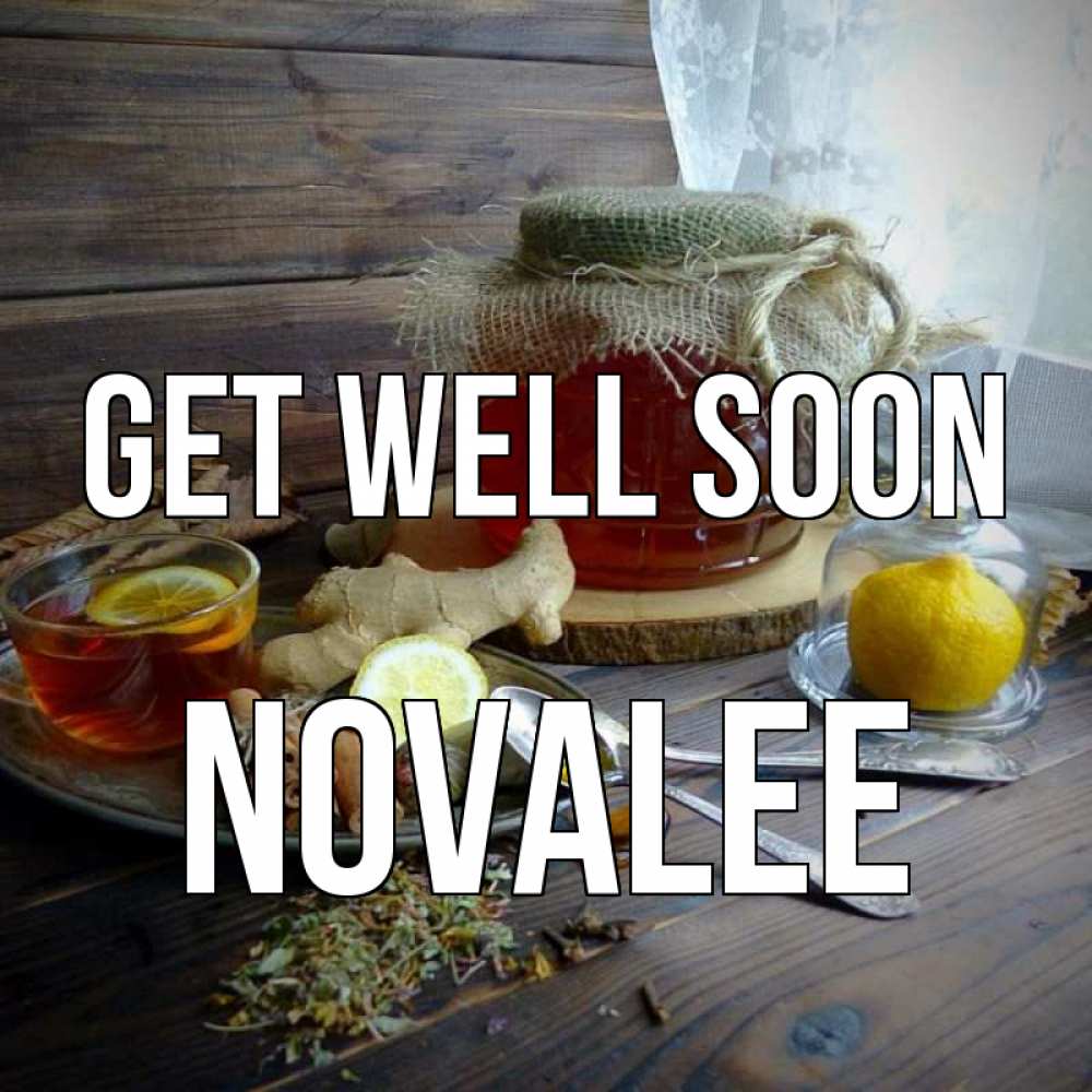Greetings card с именем, Novalee Get well soon банка с медом Greetings with text for free download 