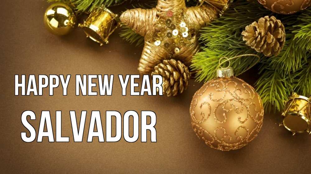 Greetings card с именем, Salvador Happy New Year новый год Greetings with text for free download 