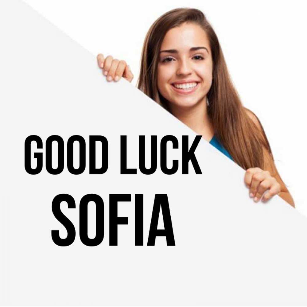 Greetings card с именем, Sofia Good luck пусть тебе сегодня повезет Greetings with text for free download 