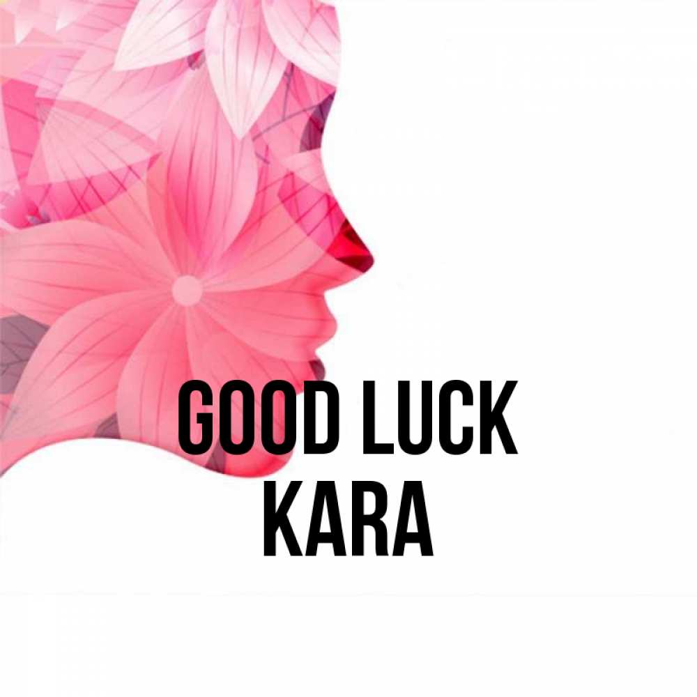 Greetings card с именем, Kara Good luck на удачу Greetings with text for free download 