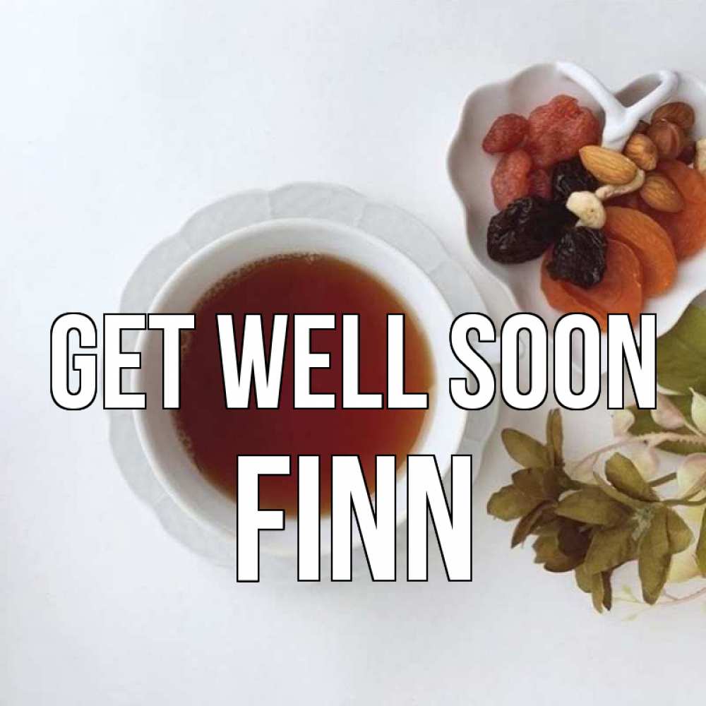 Greetings card с именем, Finn Get well soon неизвестные растения Greetings with text for free download 