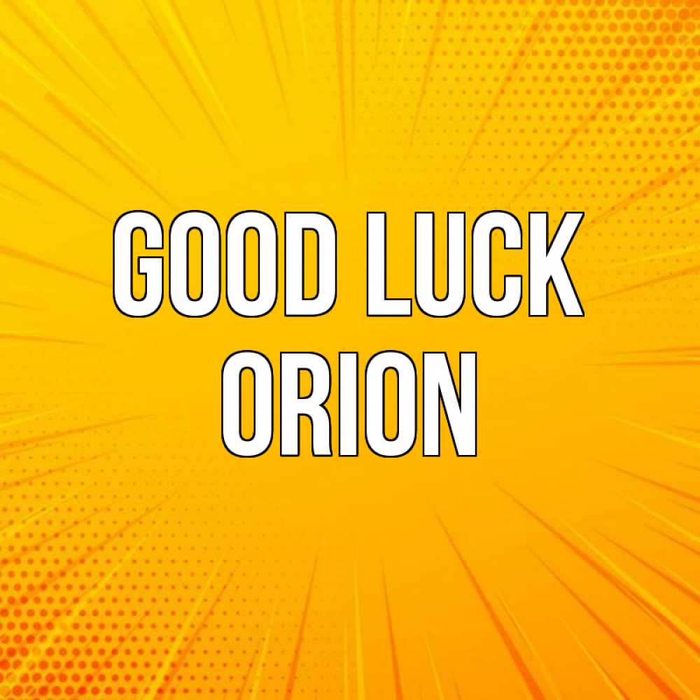 Greetings card с именем, Orion Good luck фон Greetings with text for free download 
