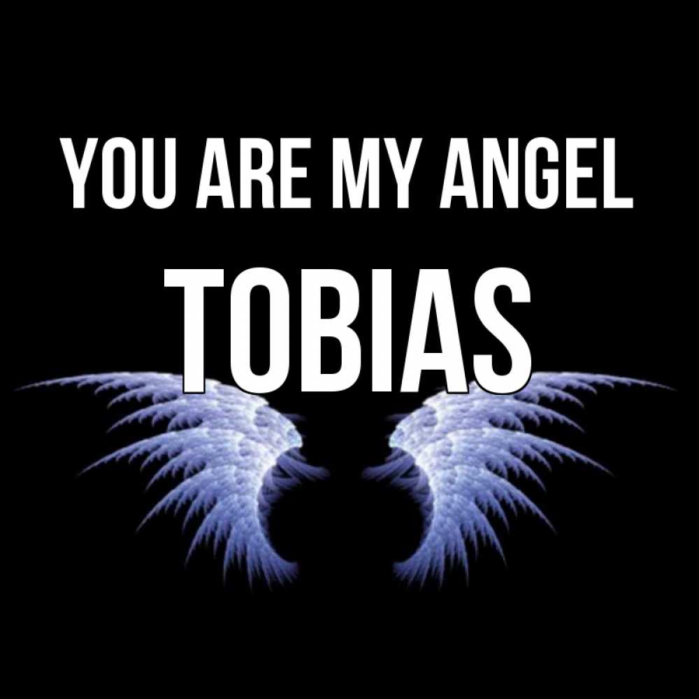 Greetings card с именем, Tobias You are my angel ангельские крылья на черном фоне Greetings with text for free download 
