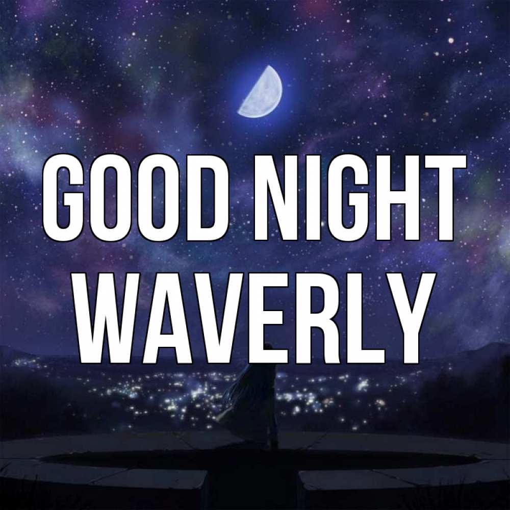 Greetings card с именем, Waverly Good night набережная Greetings with text for free download 