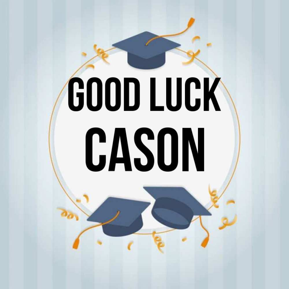 Greetings card с именем, Cason Good luck для студентов Greetings with text for free download 
