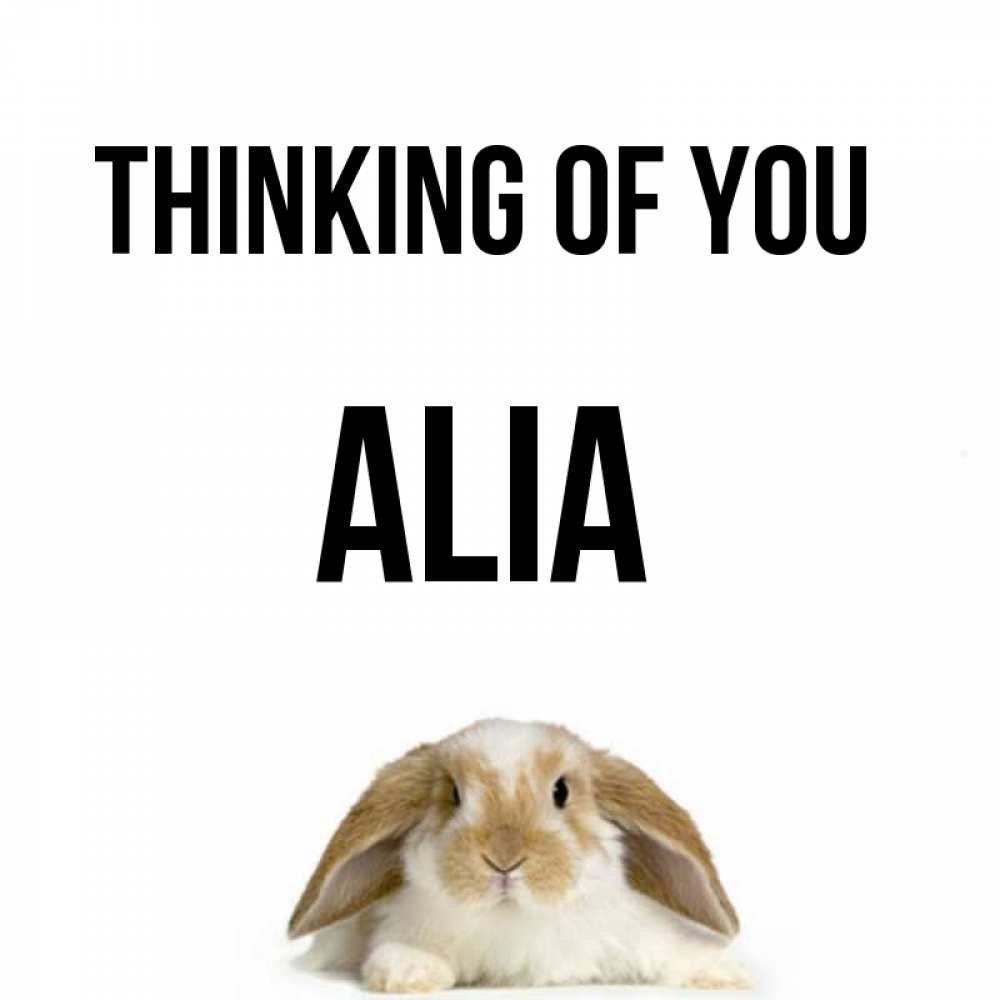 Greetings card с именем, Alia Thinking of you подписать своими руками онлайн Greetings with text for free download 
