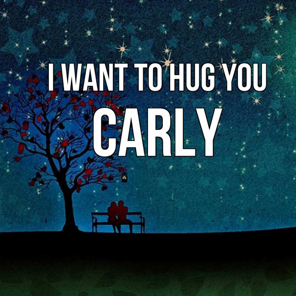 Greetings card с именем, Carly I want to hug you много звезд Greetings with text for free download 