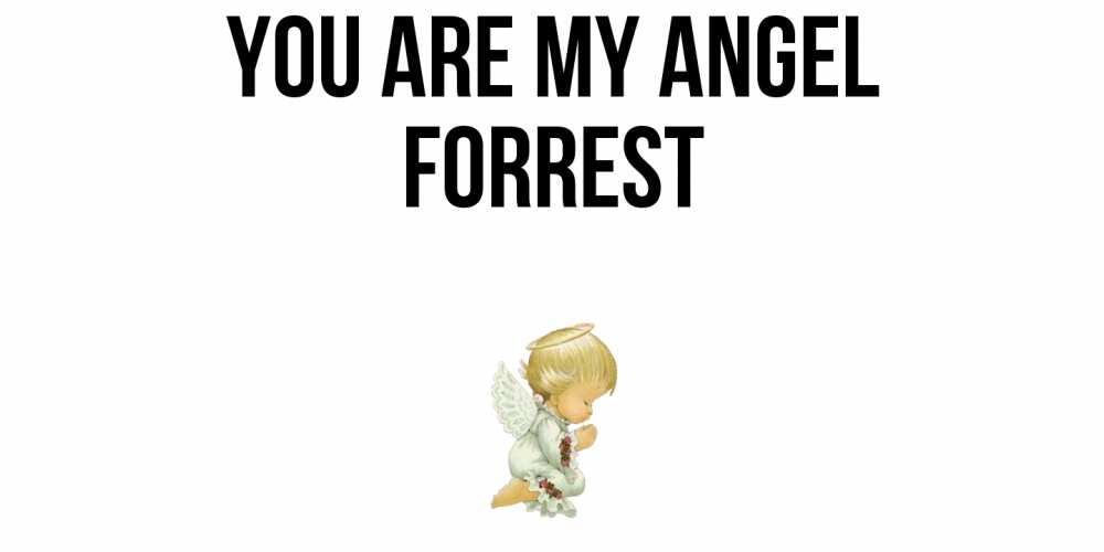 Greetings card с именем, Forrest You are my angel ангел Greetings with text for free download 