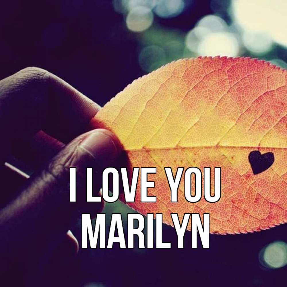 Greetings card с именем, Marilyn I love you держу лист Greetings with text for free download 