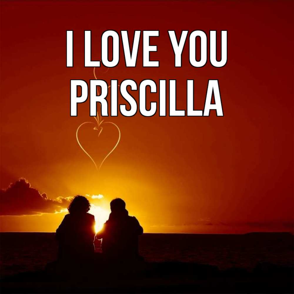 Greetings card с именем, Priscilla I love you небо Greetings with text for free download 