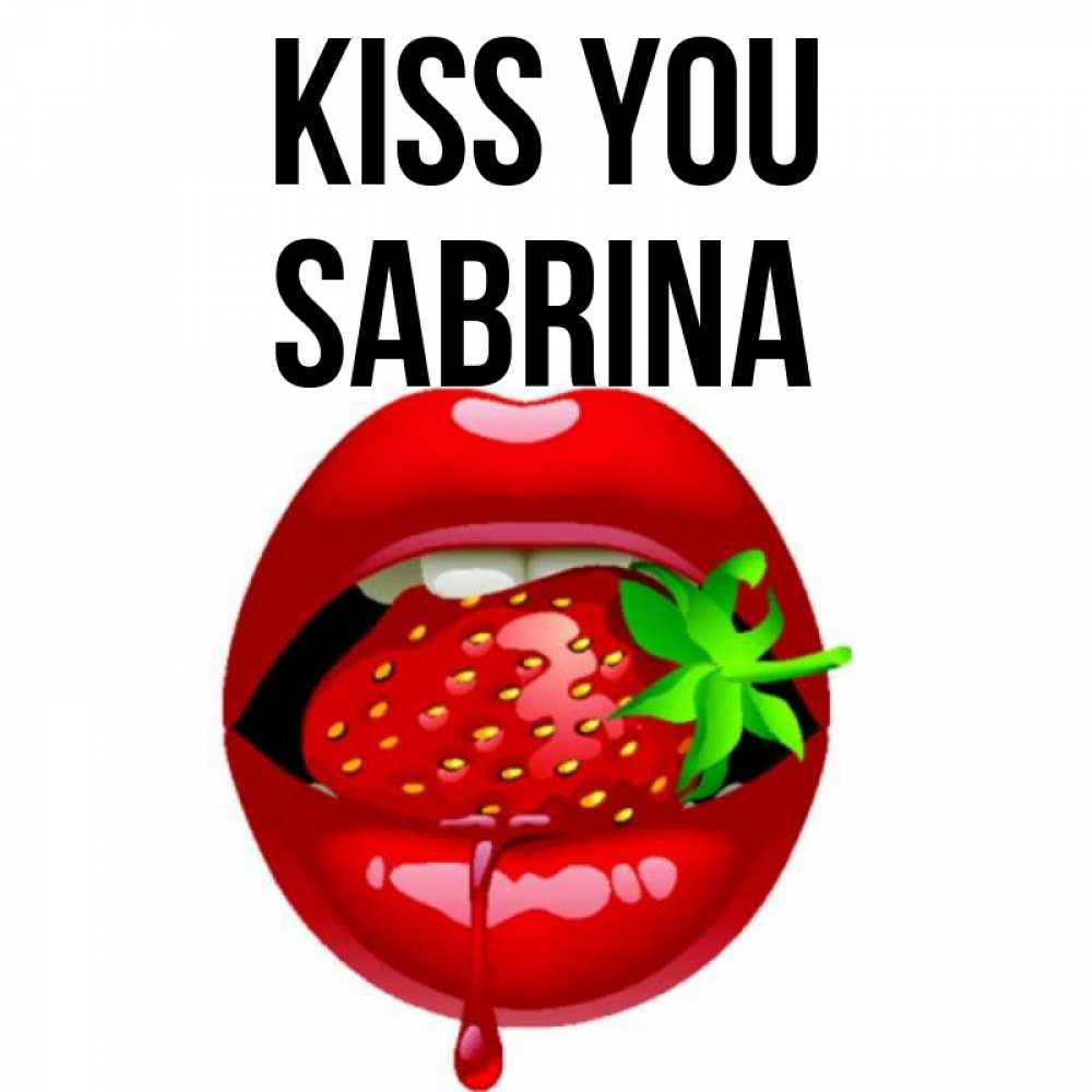 Greetings card с именем, Sabrina Kiss you открытки с поцелуями Greetings with text for free download 