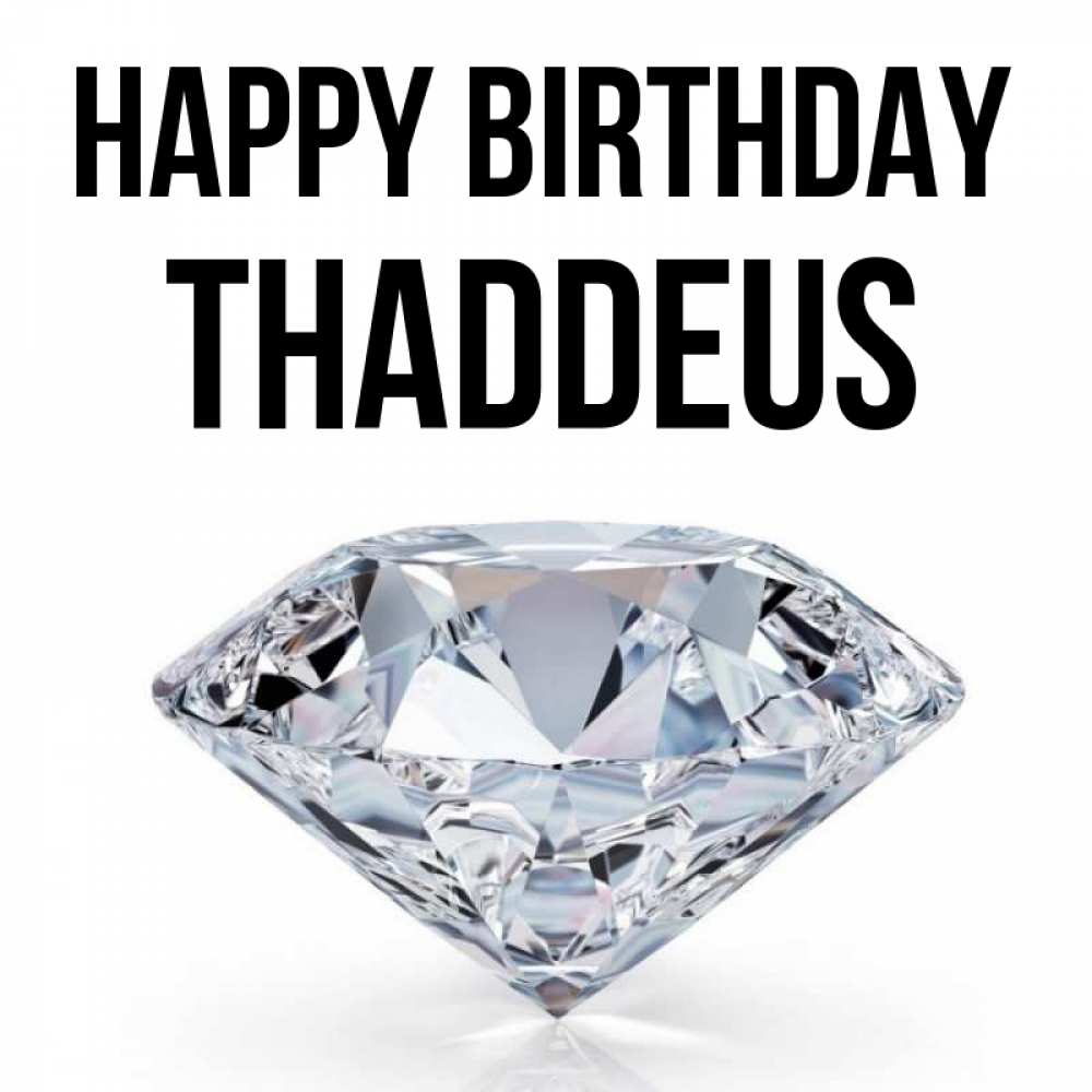 Greetings card с именем, Thaddeus Happy Birthday к пожеланием быть богатым Greetings with text for free download 