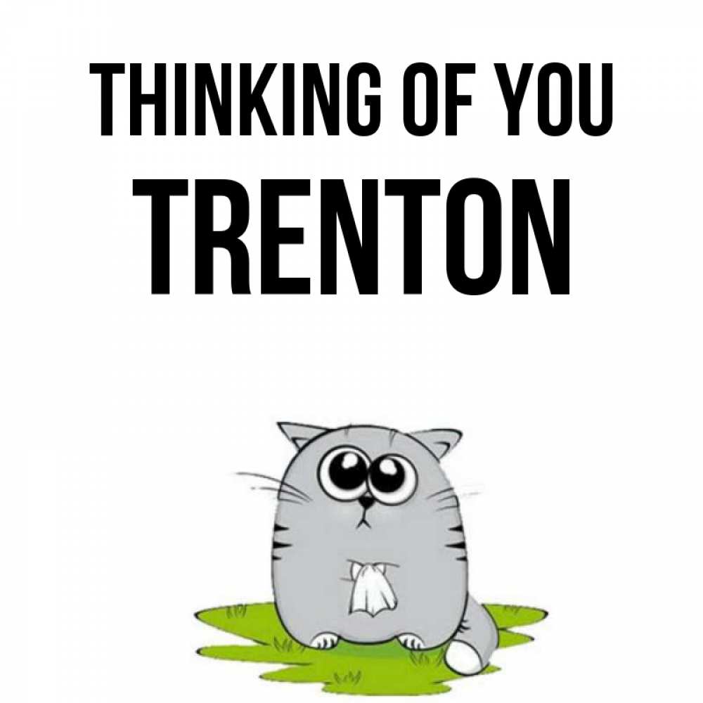 Greetings card с именем, Trenton Thinking of you тоска с платочком Greetings with text for free download 