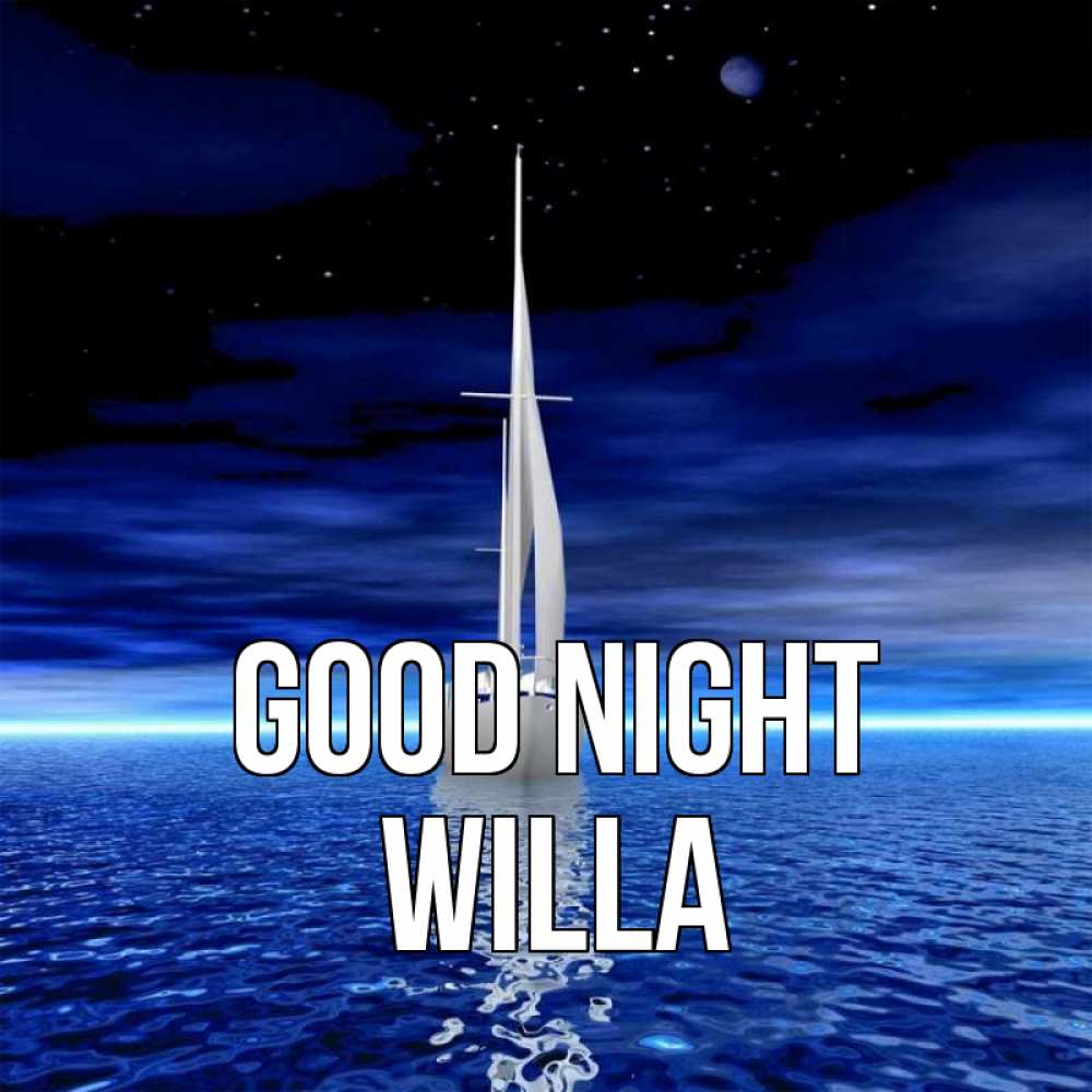Greetings card с именем, Willa Good night ночью Greetings with text for free download 