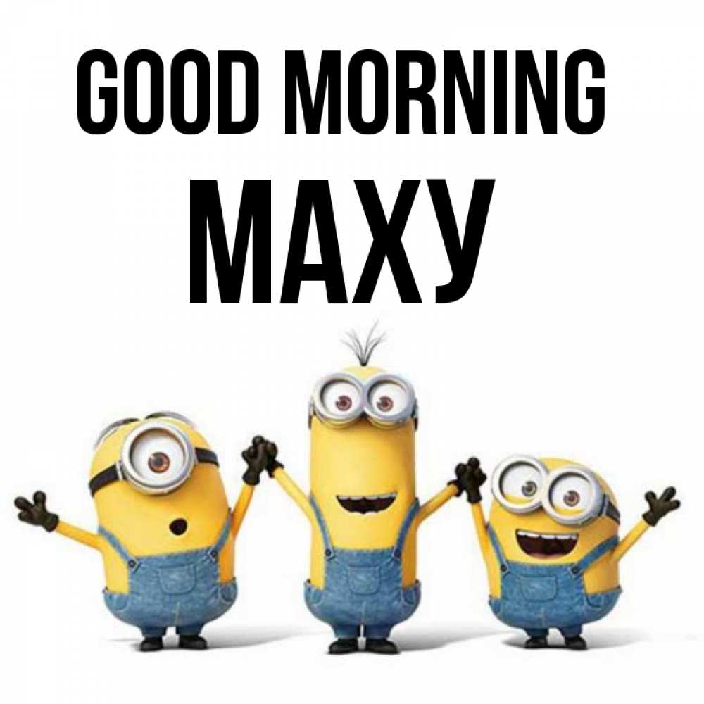 Greetings card с именем, МАХУ Good morning бодренького утра Greetings with text for free download 