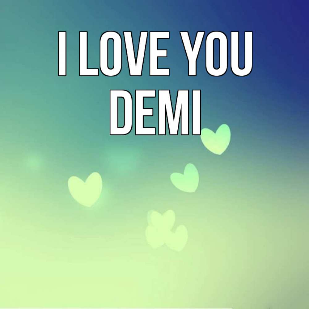 Greetings card с именем, Demi I love you градиент синий Greetings with text for free download 
