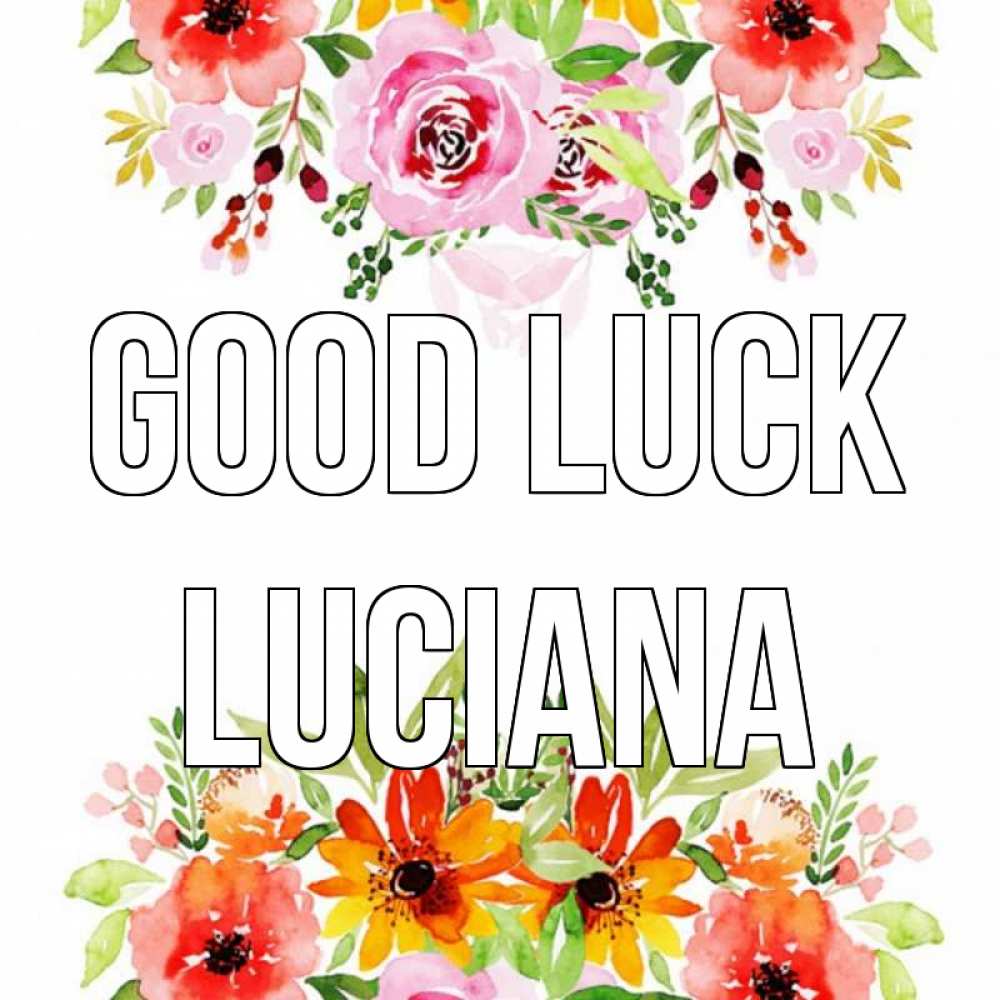Greetings card с именем, Luciana Good luck открытка с цветами акварелью Greetings with text for free download 