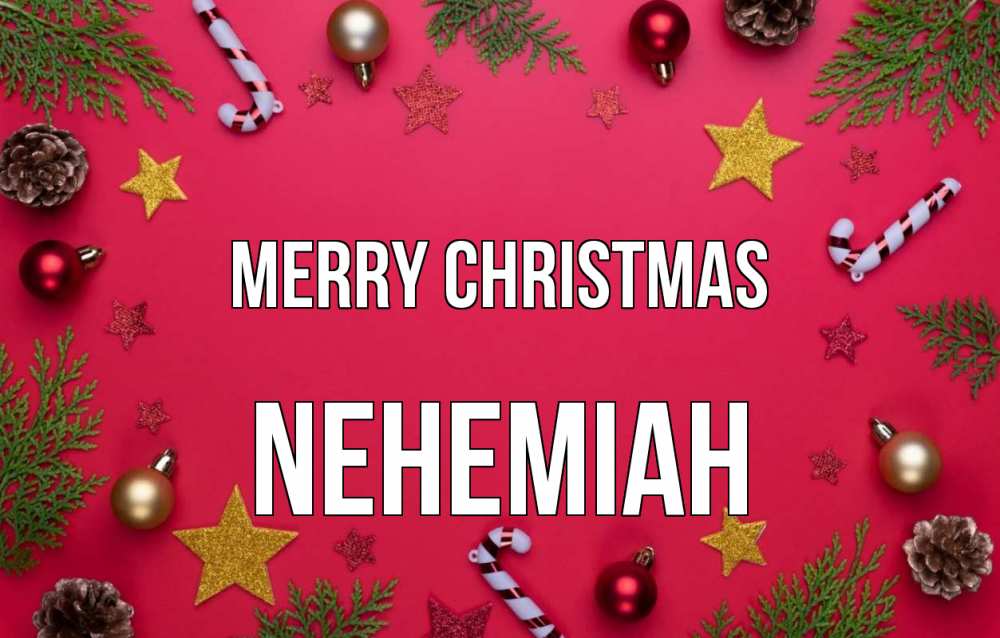 Greetings card с именем, Nehemiah Merry Christmas с рождеством Greetings with text for free download 