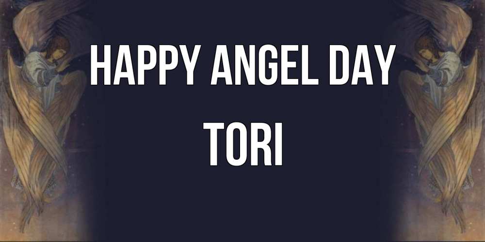 Greetings card с именем, Tori happy angel day день ангела Greetings with text for free download 