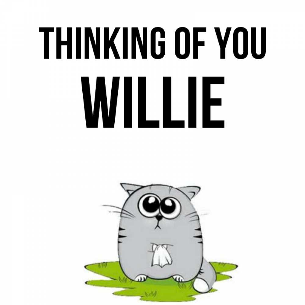 Greetings card с именем, Willie Thinking of you тоска с платочком Greetings with text for free download 