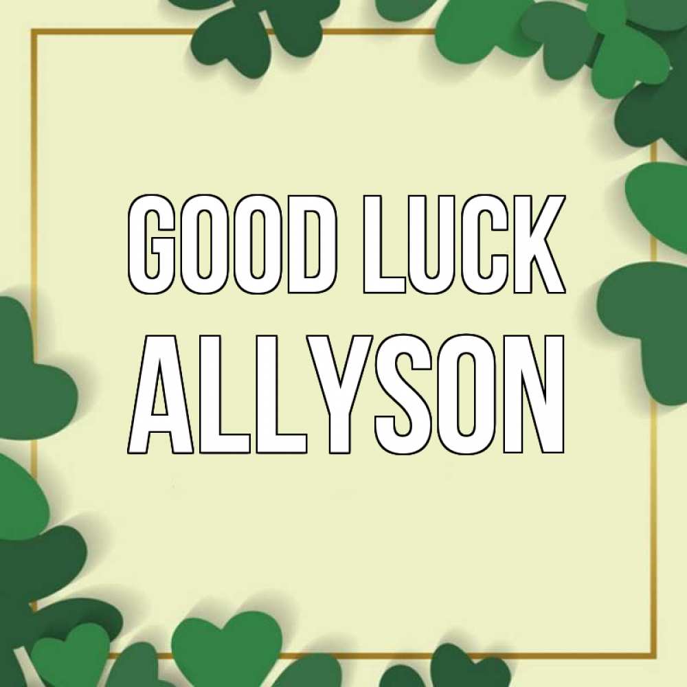 Greetings card с именем, Allyson Good luck рамка 2 Greetings with text for free download 