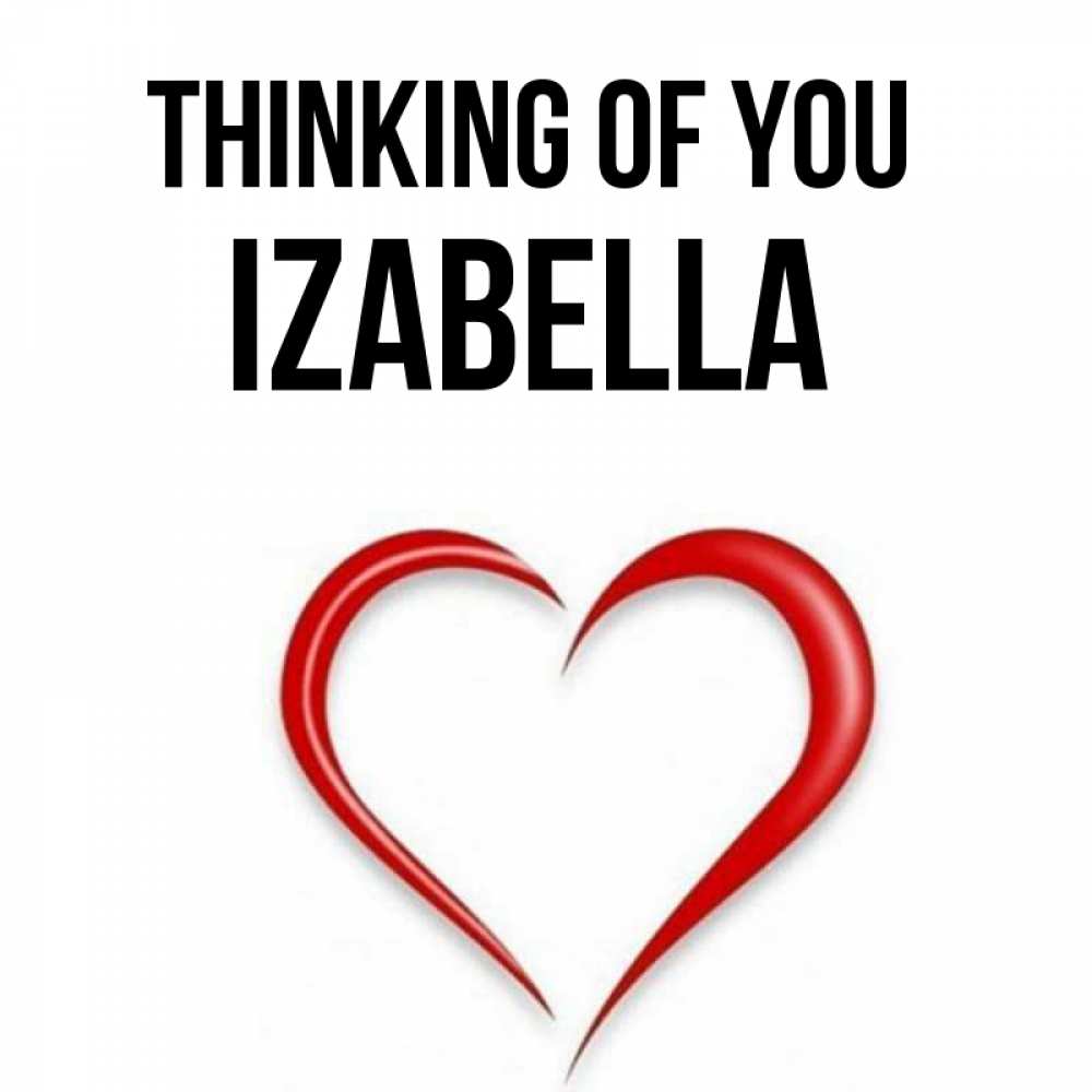 Greetings card с именем, Izabella Thinking of you для возлюбленной Greetings with text for free download 
