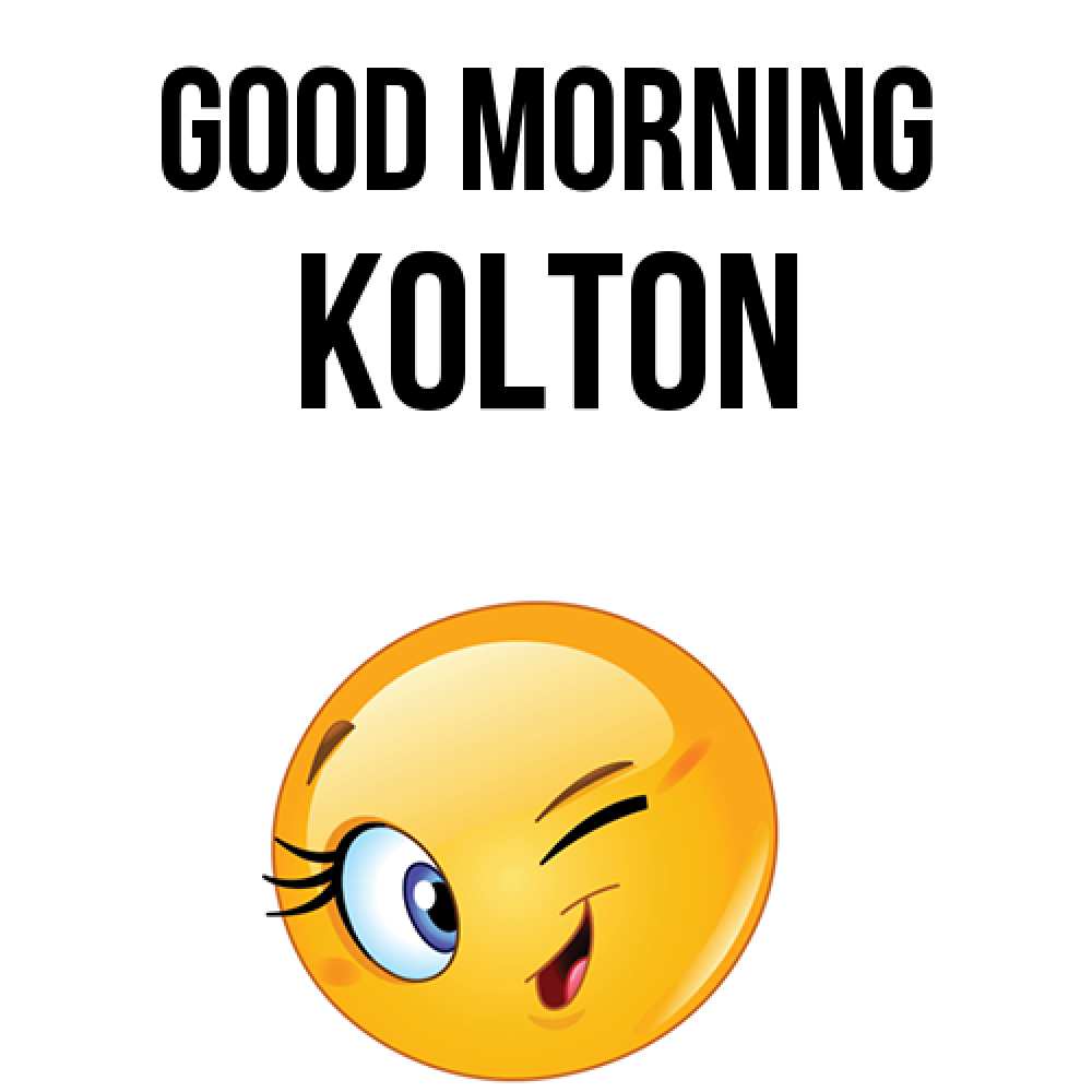 Greetings card с именем, Kolton Good morning хорошее настроение Greetings with text for free download 