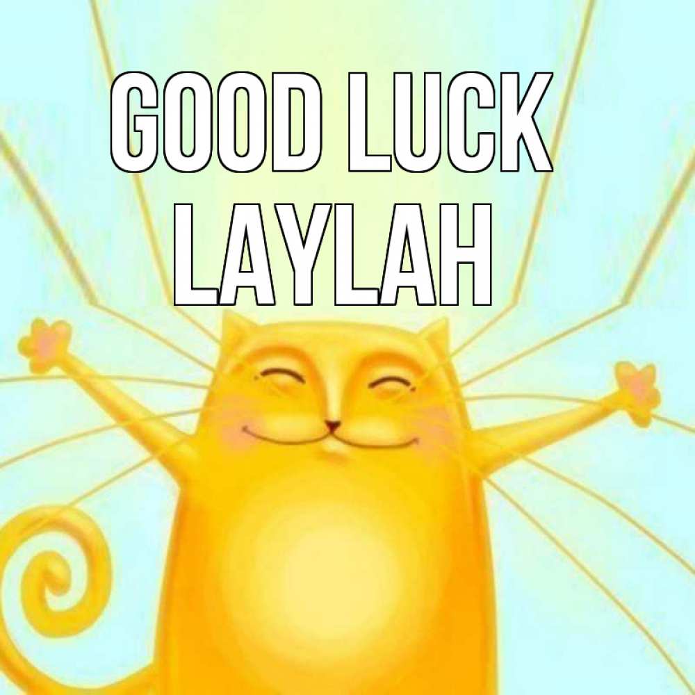 Greetings card с именем, Laylah Good luck пусть придет к тебе удача Greetings with text for free download 