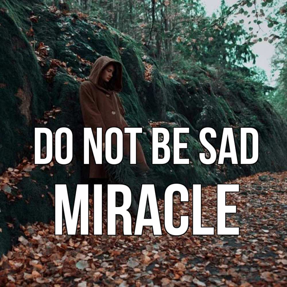 Greetings card с именем, Miracle Do not be sad осенний лес Greetings with text for free download 