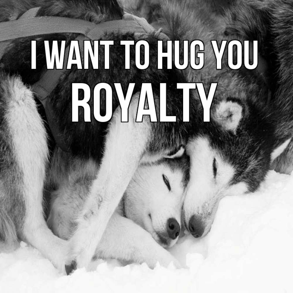 Greetings card с именем, Royalty I want to hug you собачки в упряжке Greetings with text for free download 