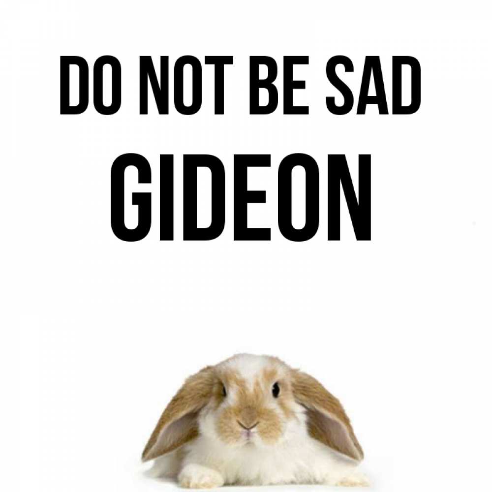 Greetings card с именем, Gideon Do not be sad коричнево белый заяц с большими ушками Greetings with text for free download 