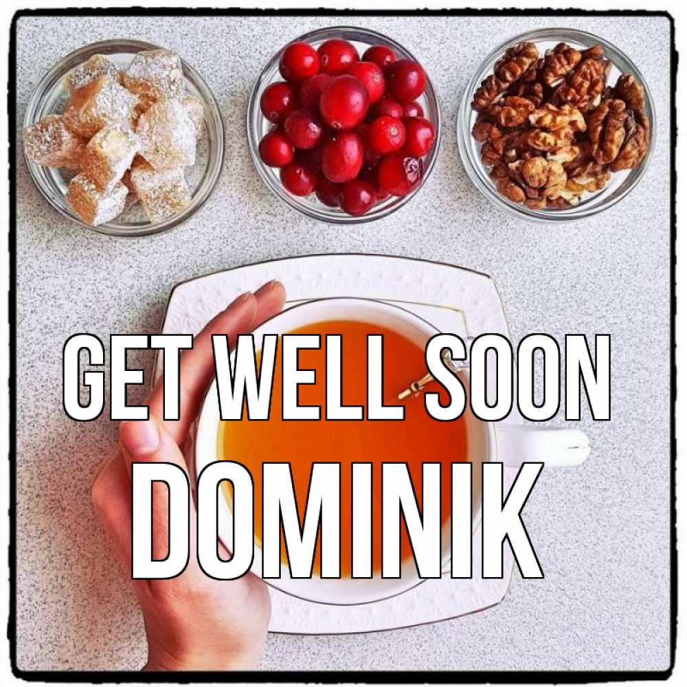 Greetings card с именем, Dominik Get well soon на столе Greetings with text for free download 