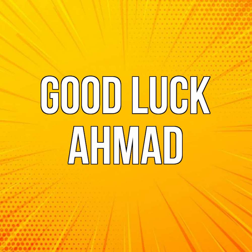 Greetings card с именем, Ahmad Good luck фон Greetings with text for free download 