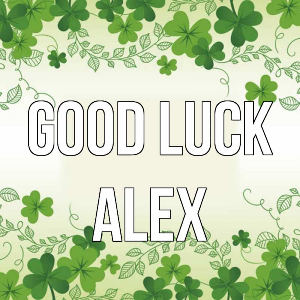 Greetings card с именем, Alex Good luck открытка Greetings with text for free download 