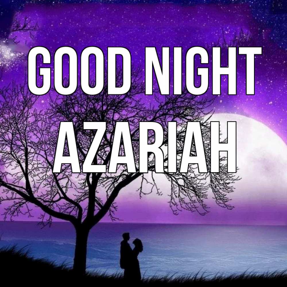 Greetings card с именем, Azariah Good night огромная луна и парочка Greetings with text for free download 