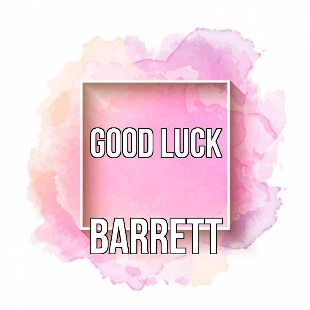 Greetings card с именем, Barrett Good luck рамка Greetings with text for free download 