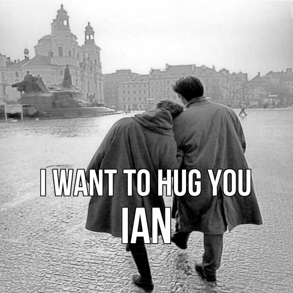 Greetings card с именем, Ian I want to hug you красивый старый город Greetings with text for free download 