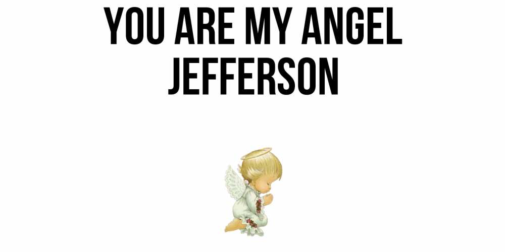Greetings card с именем, Jefferson You are my angel ангел Greetings with text for free download 