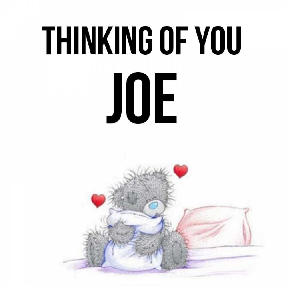 Greetings card с именем, Joe Thinking of you мишка на кровати Greetings with text for free download 