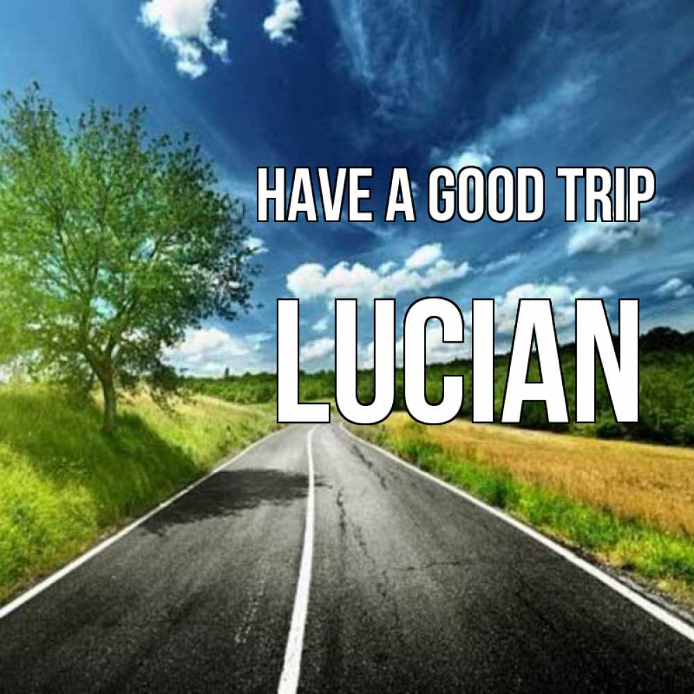 Greetings card с именем, Lucian Have a good trip яркие деревья и небо Greetings with text for free download 