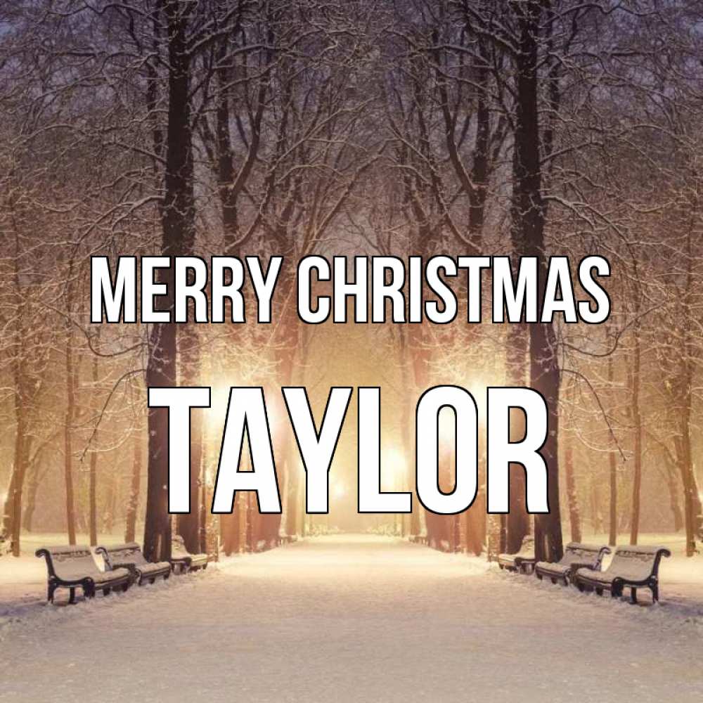 Greetings card с именем, Taylor Merry Christmas зима, парк, фонарь, лес Greetings with text for free download 