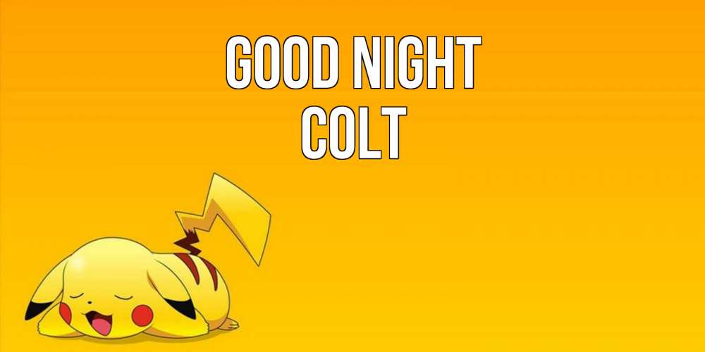 Greetings card с именем, Colt Good night Сладких снов открытка с покемоном Greetings with text for free download 