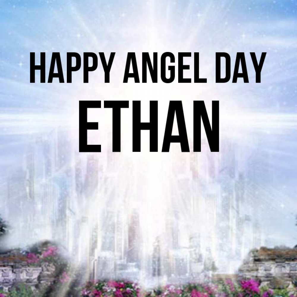 Greetings card с именем, Ethan happy angel day небесный свет Greetings with text for free download 