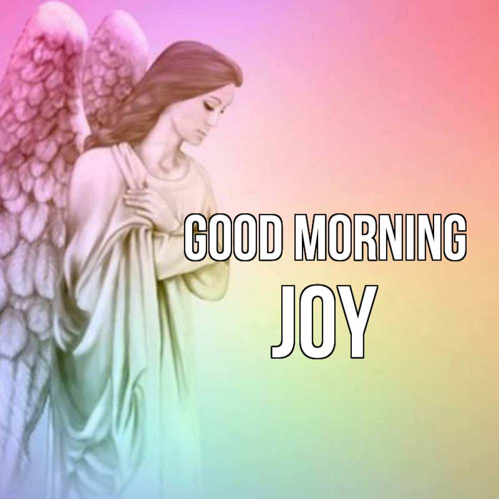 Greetings card с именем, Joy Good morning крылья Greetings with text for free download 