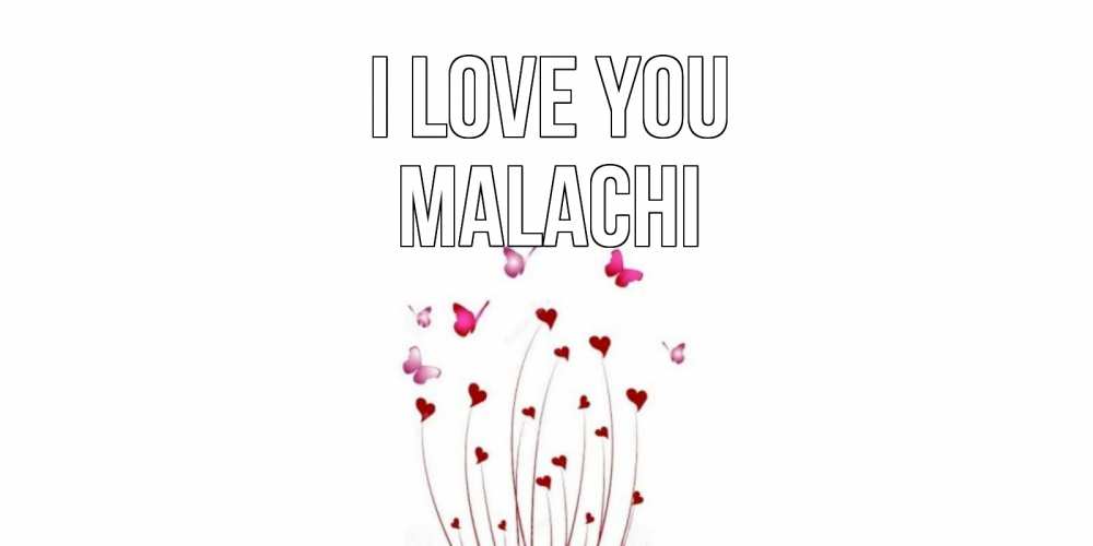 Greetings card с именем, Malachi I love you бабо Greetings with text for free download 