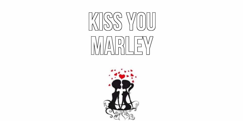 Greetings card с именем, Marley Kiss you силует, поцелуй Greetings with text for free download 