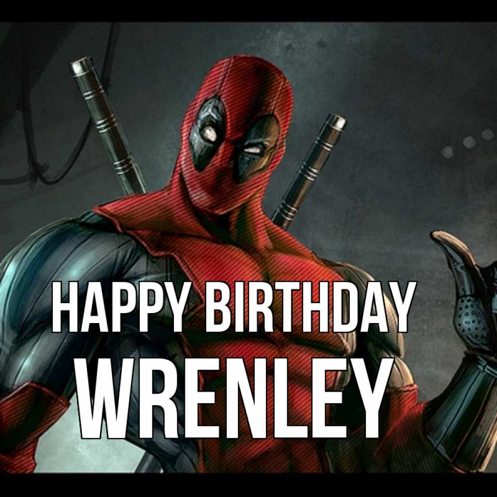 Greetings card с именем, Wrenley Happy Birthday марвел супергерои Greetings with text for free download 